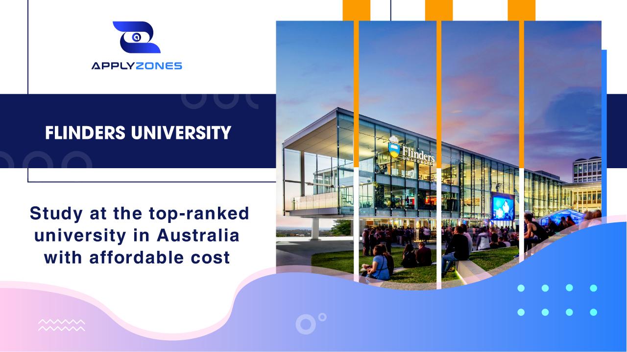 Flinders University - Study at the top-ranked university in Australia with affordable cost